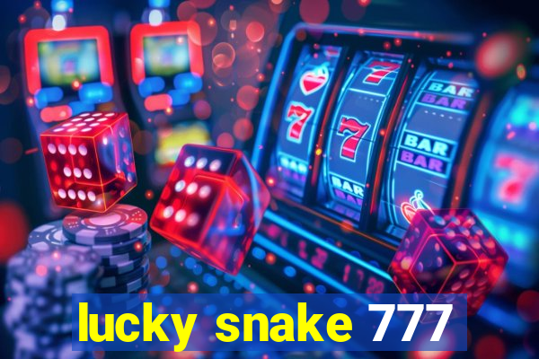 lucky snake 777